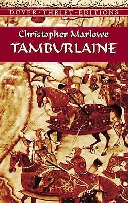 Tamburlaine (by Christopher Marlowe) [Dover Thrift Edition]