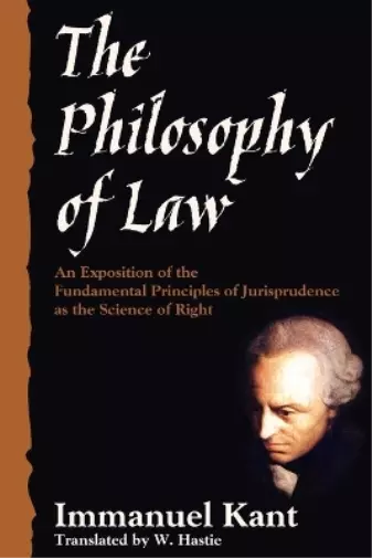 Immanuel Kant The Philosophy of Law (Poche)