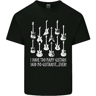 Too Many Guitars Said No Guitarist Mens Cotton T-Shirt Tee Top