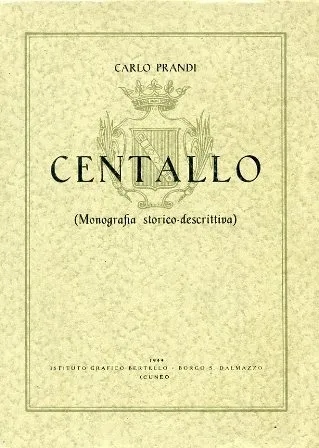 Prandi Carlo Centallo (monografia storico - descrittiva)