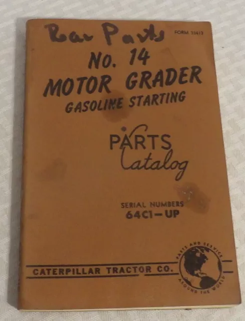 Caterpillar 14 Motor Grader Parts Catalog Manual Gasoline Starting 64C1—Up