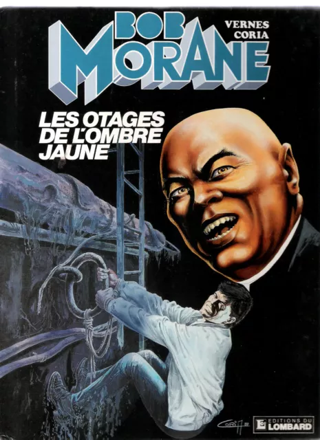 BD BOB MORANE LES OTAGES DE L'OMBRE JAUNE par Vernes-Coria-1ère éd. 1988