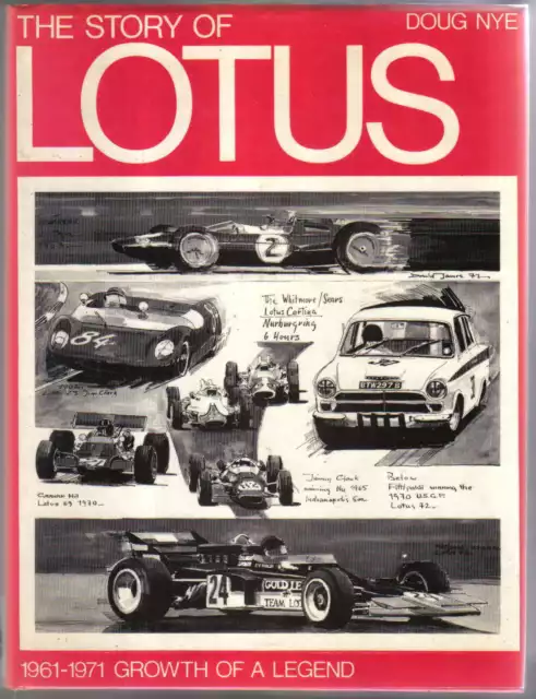 Story of Lotus 1961-1971 Growth of a Legend by Doug Nye Team Lotus Colin Chapman
