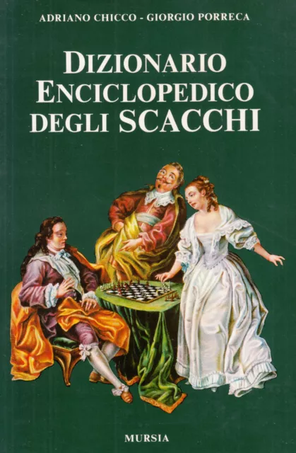 Chess Echecs Schach Chicco Porreca Dizionario Enciclopedico Degli Scacchi