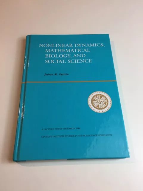 Nonlinear Dynamics, Mathematical Biology, and Social Science, Joshua Epstein