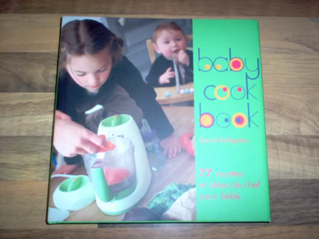 Livre de 77 Recettes & idées pour Bébé - Baby Cook Book / David Rathgeber