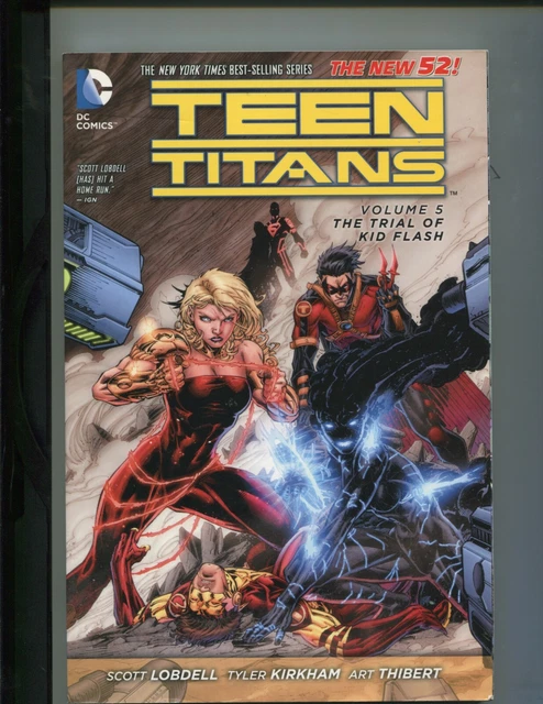 Teen Titans Vol.5--The Trial Of Kid Flash (Fn) Lobdell!! Thibert!! 2015