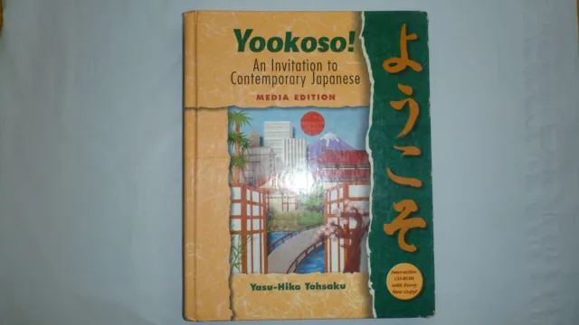 Yookoso! An Invitation to Contemporary Japanese by Yasu-Hiko Tohsaku (Hardcover)