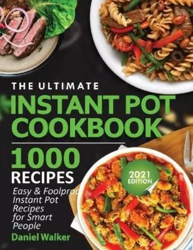 Walker The Ultimate Instant Pot Cookbook 1000 Re (Tapa blanda) (Importación USA)