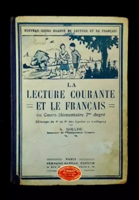 La lecture courante et le français, au Cours élémentaire 2e degré  -SOUCHÉ  1939