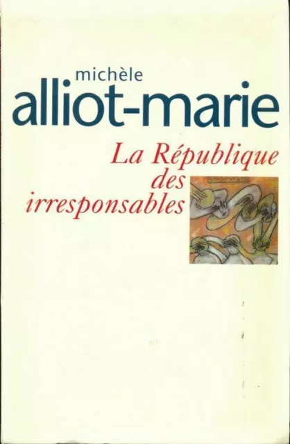 2276693 - La république des irresponsables - Michèle Alliot-Marie