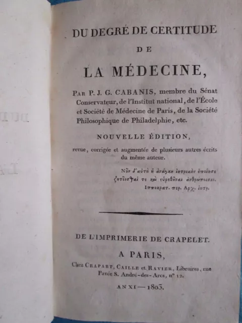 CABANIS : DU DEGRE DE CERTITUDE DE LA MEDECINE (hôpitaux, guillotine), 1803.