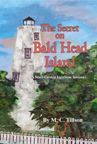 The Secret on Bald Head Island: A North Carolina Lighthouse Adventure