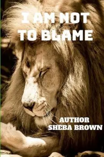 Sheba Brown I Am Not to Blame (Poche)