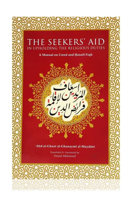 The Seekers' Aid in Upholding The Religious Duties (Manual on Creed/Hanafi Fiqh)