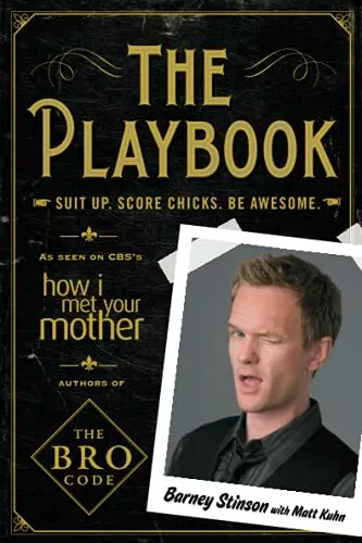 The Playbook: Suit Up. Score Chicks. Be Awesome. (Bro C by Kuhn, Matt 1439196834