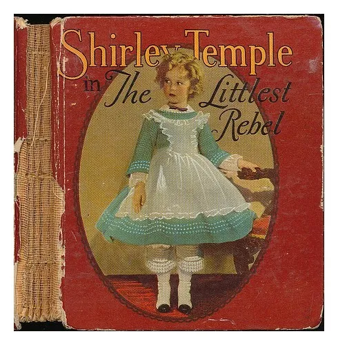 SAALFIELD PUBLISHING CO. (OHIO ; NEW YORK) Shirley Temple in The littlest rebel