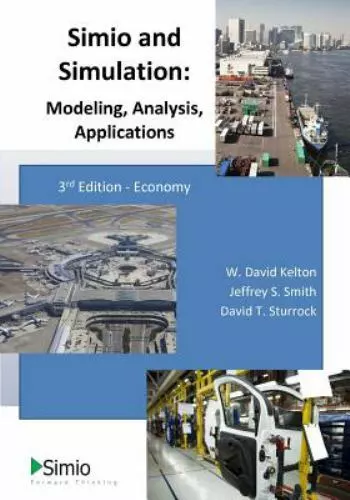 Simio and Simulation: Modeling, Analysis, Applications : Economy by Jeffrey...