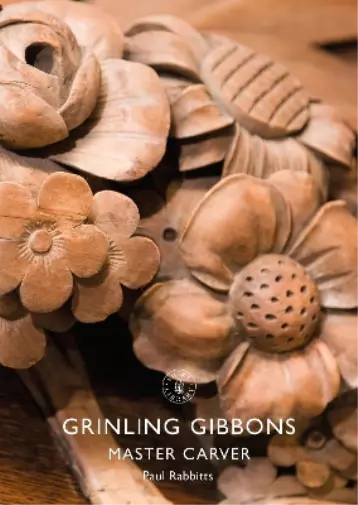 Paul Rabbitts Grinling Gibbons (Taschenbuch) Shire Library (US IMPORT)