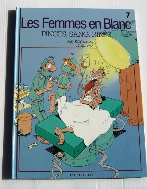 LES FEMMES EN BLANC .  7 . Pinces, sang, rires . BERCOVICI , CAUVIN . BD EO