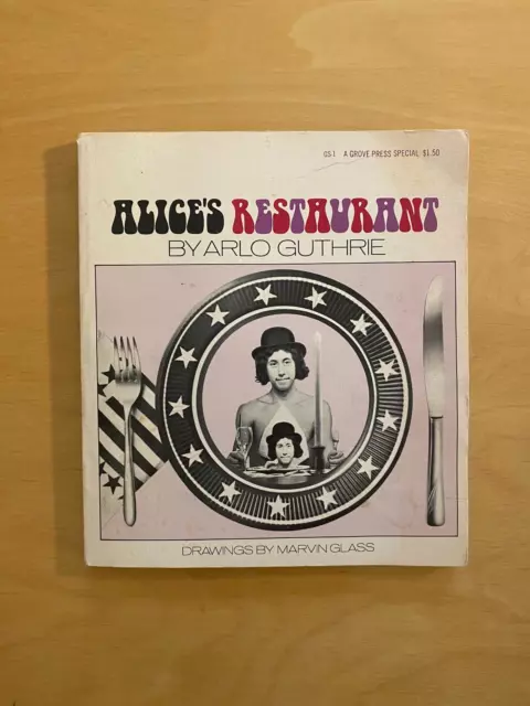 Alice's Restaurant by Arlo Guthrie - Grove Press, NY, 1968