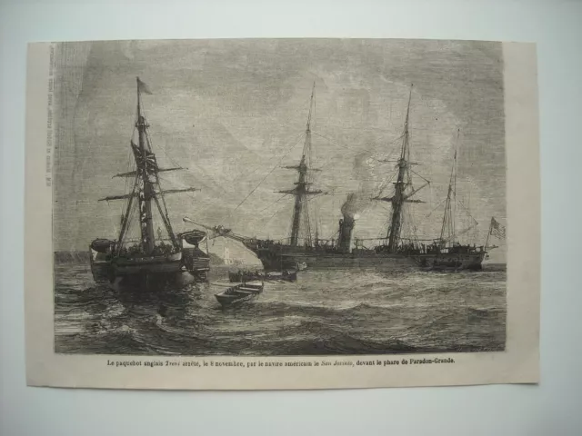 Gravure 1861. Le Paquebot Anglais Trent Arrete, Le 8-11, Par Le Navire Americain