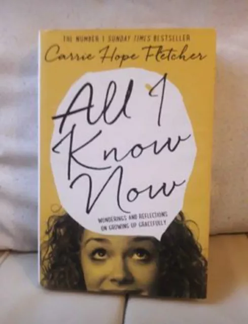 Carrie Hope Fletcher Hardback Book "All I Know Now" Brand New and Unread