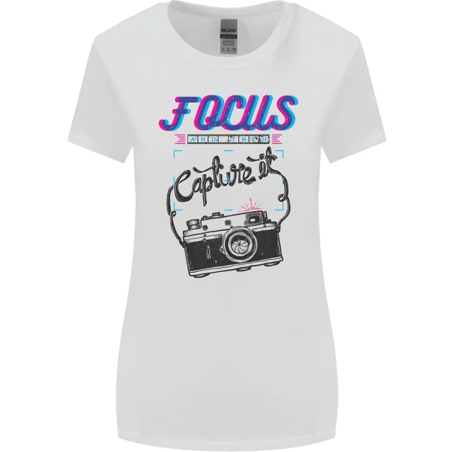 T-shirt donna taglio più largo Focus and Then Capture It Photography