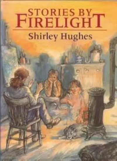 Stories By Firelight-Shirley Hughes
