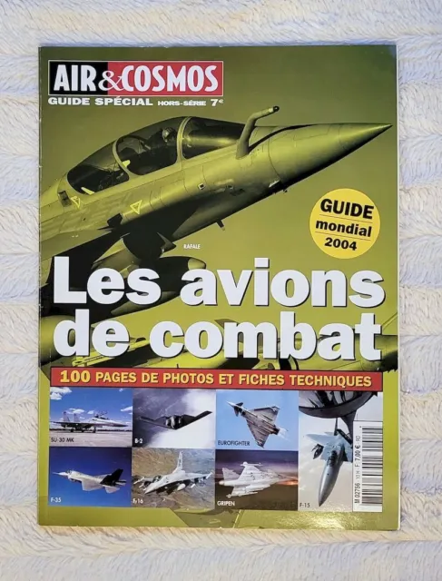 Air et Cosmos Guide Spécial Hors-Série Mondial 2004 / Les avions de combat