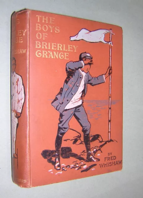1906. BOYS OF BRIERLEY GRANGE. FRED WHISHAW. 1st EDITION HARDBACK. SCHOOL STORY
