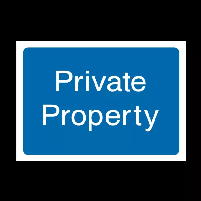Private Property Plastic Sign OR Sticker - A6 A5 A4 (INFO10)