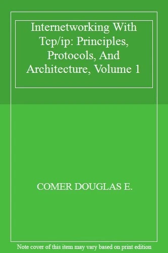 INTERNETWORKING WITH TCP/IP: Principles, Protocols, And Architecture ...