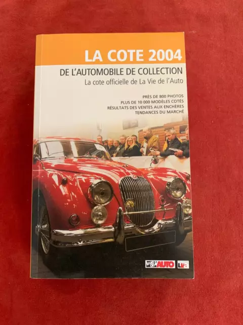 Voiture De Collection - La Cote De L'automobile De Collection - 2004