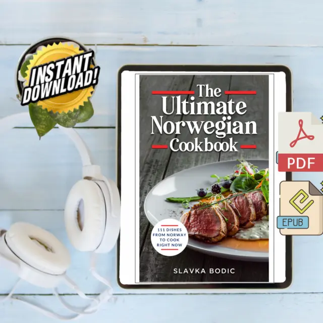 The Ultimate Norwegian Cookbook: 111 Dishes From Norway To Cook Right  | INSTANT