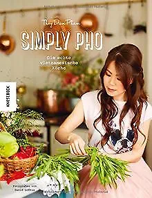 Simply Pho: Die echte vietnamesische Küche (Asiatisch ko... | Buch | Zustand gut