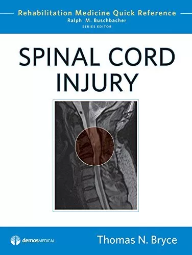 Spinal Cord Injury (Rehabilitation Medicine Quick Reference)-Tho