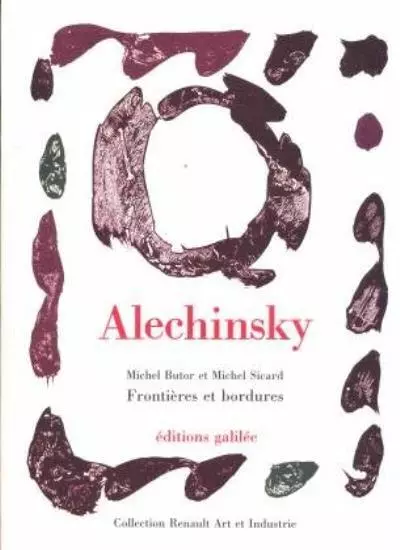 Alechinsky: Frontières et bordures-Michel Butor