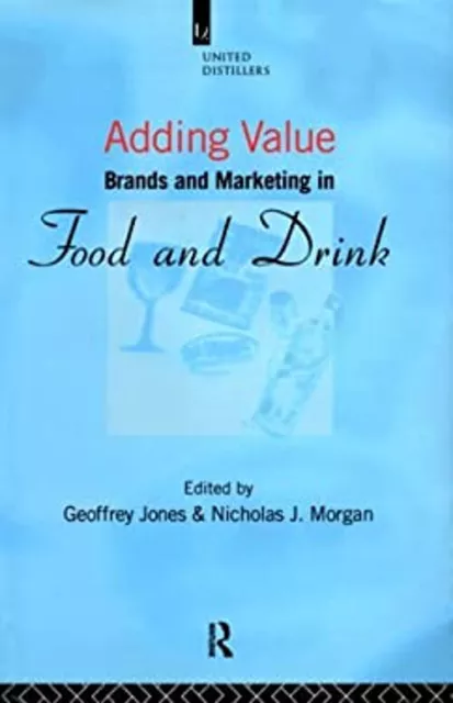 Adding Value : Brands and Marketing in Food and Drink Hardcover