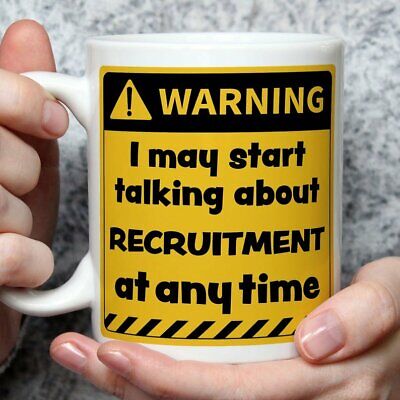 Warning! I May Start Talking About Recruitment at Any Time Mug | Funny Mugs |...