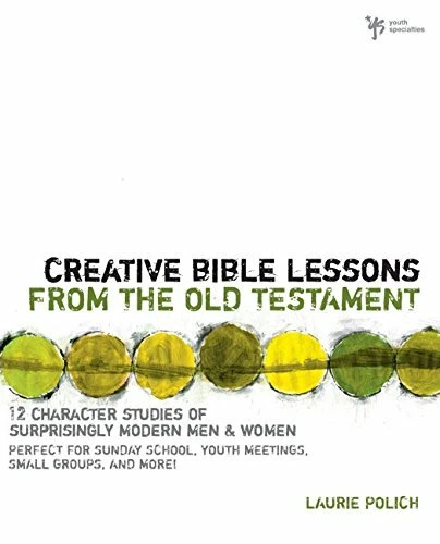 CREATIVE BIBLE LESSONS From The Old Testament 12 Character Studies Of creative-bible-lessons-from-the-old-testament-12-character-studies-of