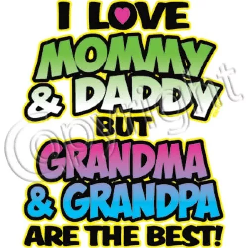 NEON I Love Mommy daddy But Grandma & Grandpa Are The Best t-shirt 6 mo To 14-16