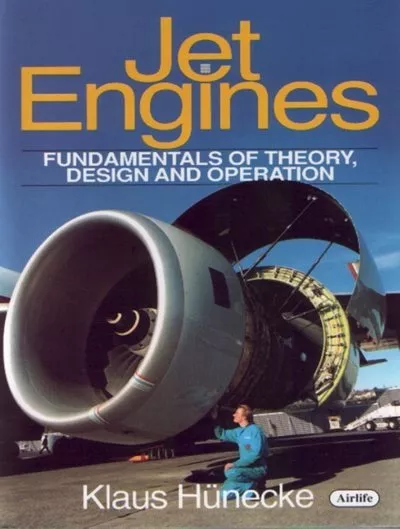 Jet Engines : Fundamentals of Theory, Design and Operation, Hardcover by Hune...