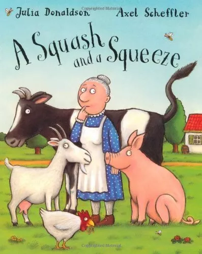 A Squash and A Squeeze By Julia Donaldson,Axel Scheffler