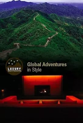 Luxury Backpackers: Global Adventures in Style, Jill Nash & Carlo Nash, Used; Go