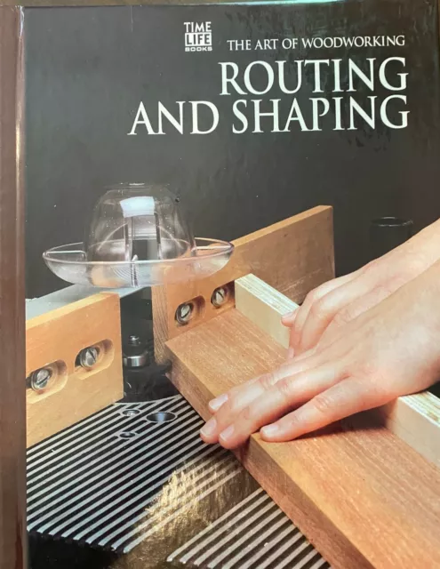 Routing and shaping: The Art of Woodworking