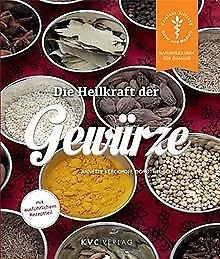 Die Heilkraft der Gewürze von Kerckhoff, Annette, S... | Buch | Zustand sehr gut