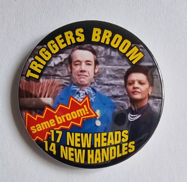Triggers Broom! - Large Button Badge - 58mm diam