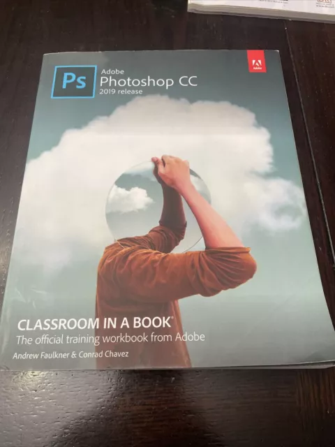 Adobe Photoshop CC Classroom in a Book, Chavez, Conrad,Faulkner, Andrew  EUC