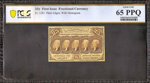 GEM UNC 25 CENT FIRST ISSUE FRACTIONAL CURRENCY POSTAGE NOTE Fr 1281 PCGS 65 PPQ